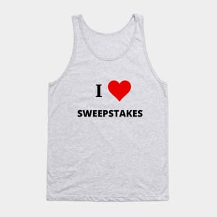 I Love Sweepstakes - Sweeping Up Sweepstakes Podcast & YouTube Channel Tank Top